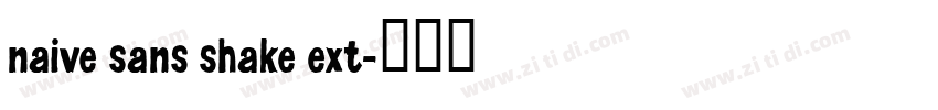 naive sans shake ext字体转换
